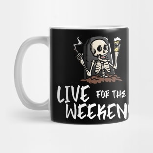 Live for the weekend Mug